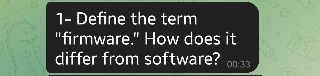 1 - Define the term "firmware." How does it