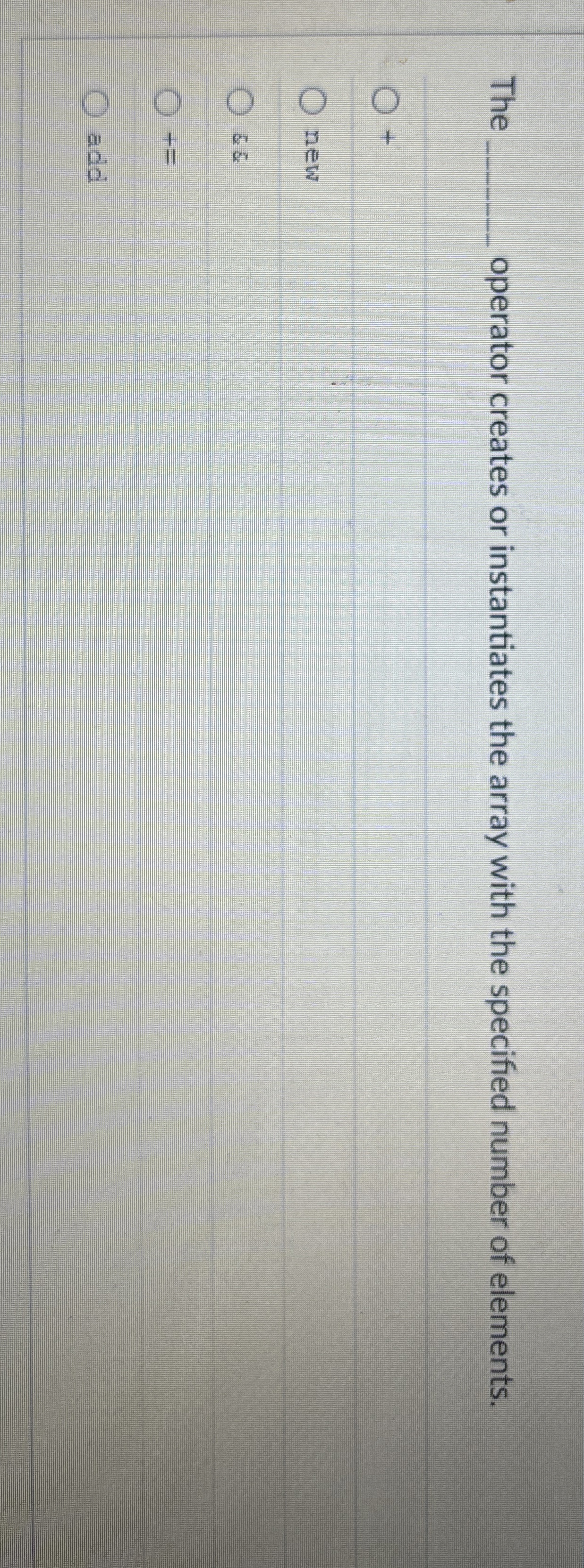 The operator creates or instantiates the array