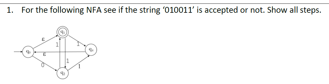 1 . For the following NFA see if the string ' 0 1