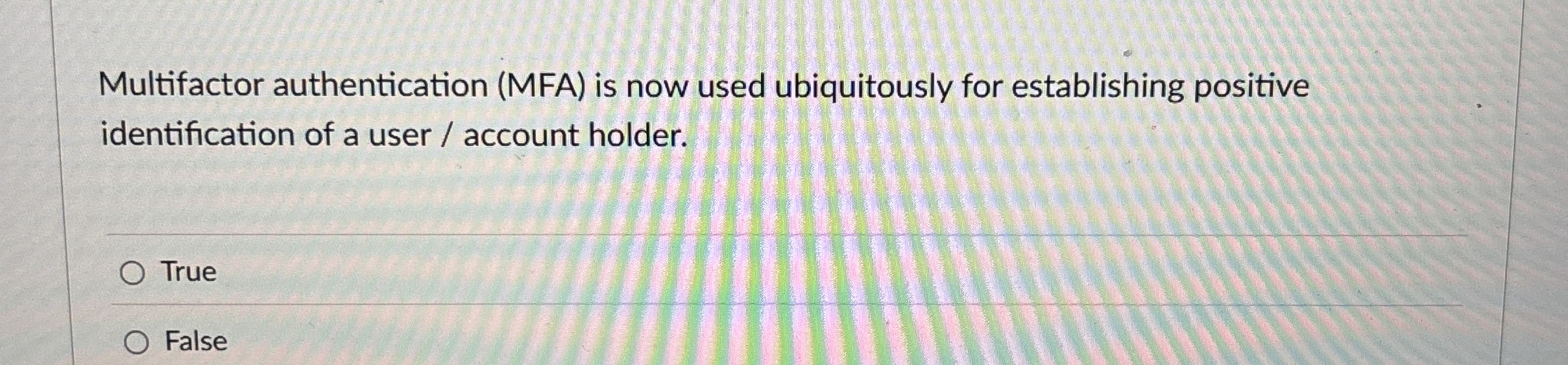 Multifactor authentication ( MFA ) is now used