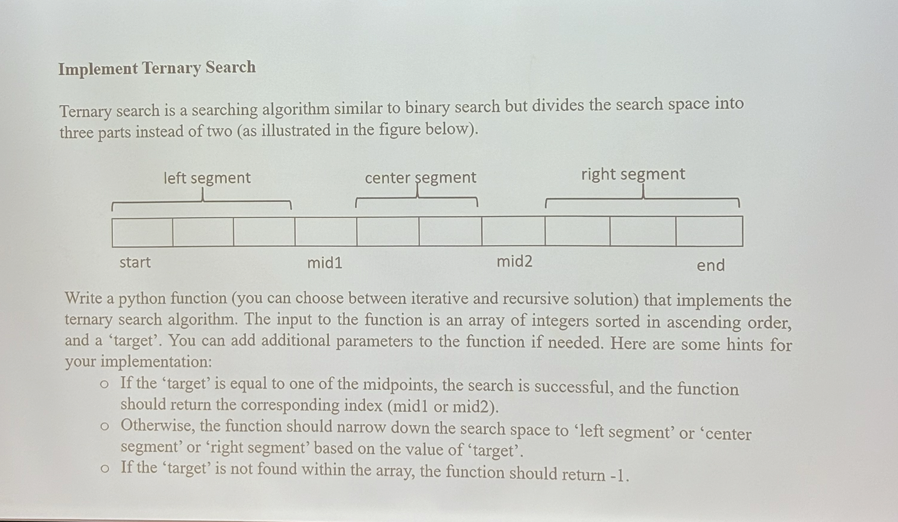 Implement Ternary Search Ternary search is a