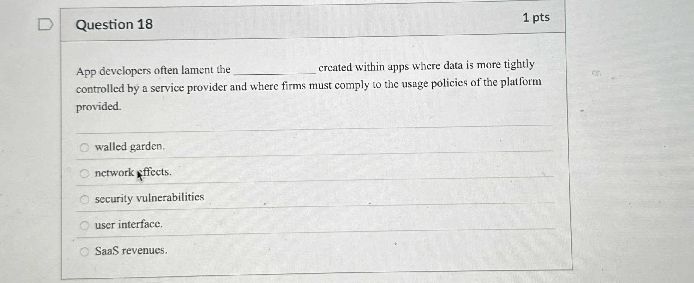 Question 1 8 1 pts App developers often lament