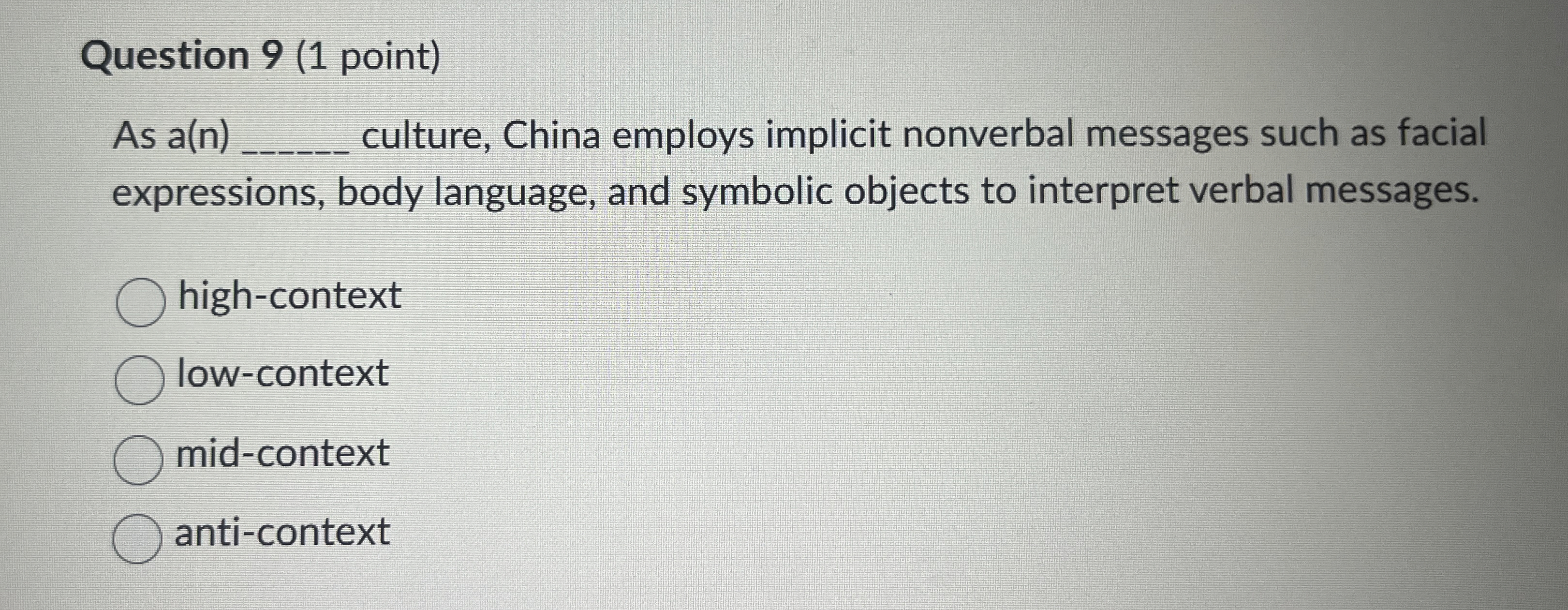 Question 9 ( 1 point ) As a ( n ) zulture, China