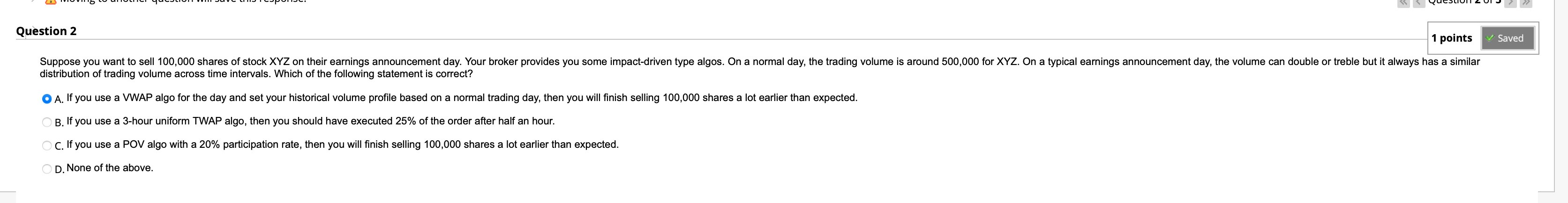 Why is the correct answer not A? Question 2 1