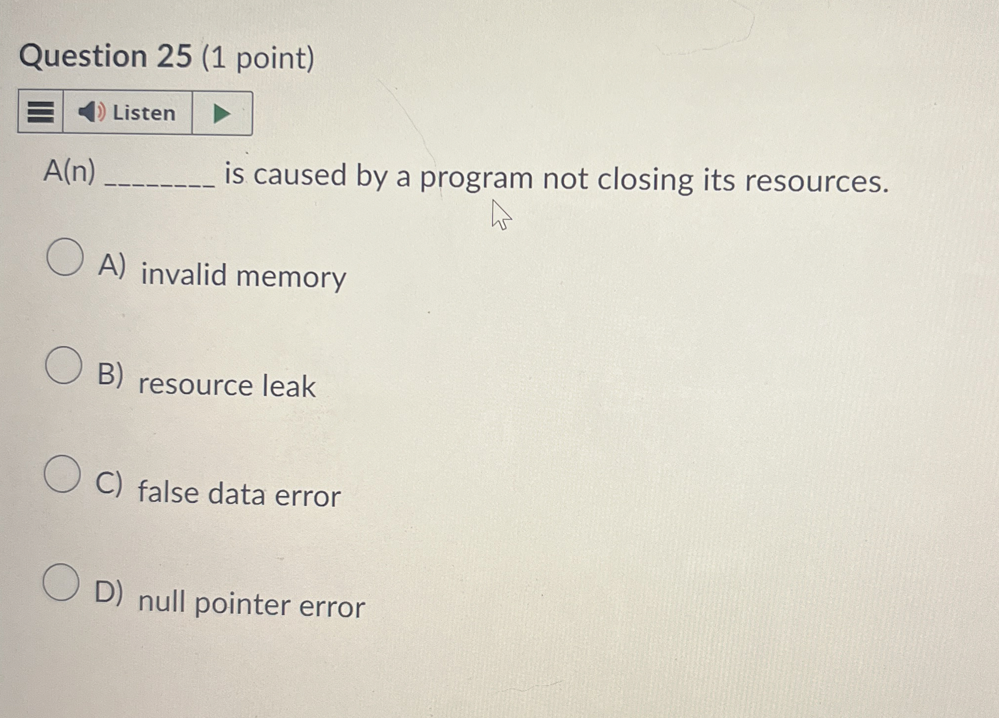 Question 2 5 ( 1 point ) A ( n ) is caused by a