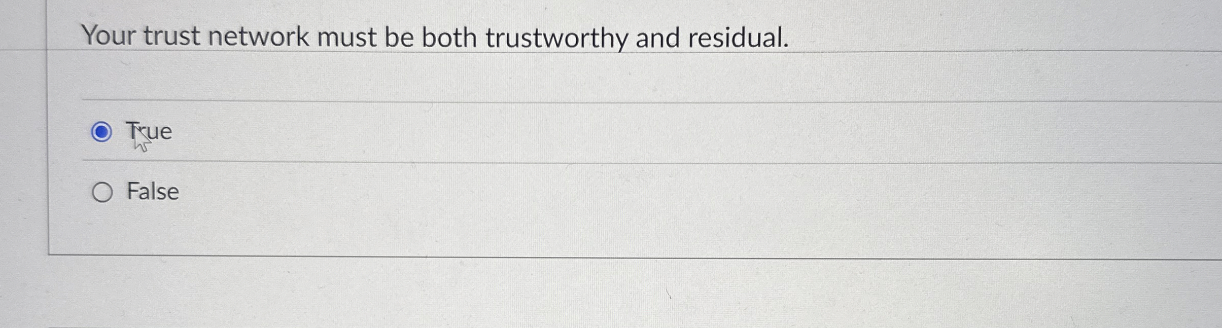 Your trust network must be both trustworthy and