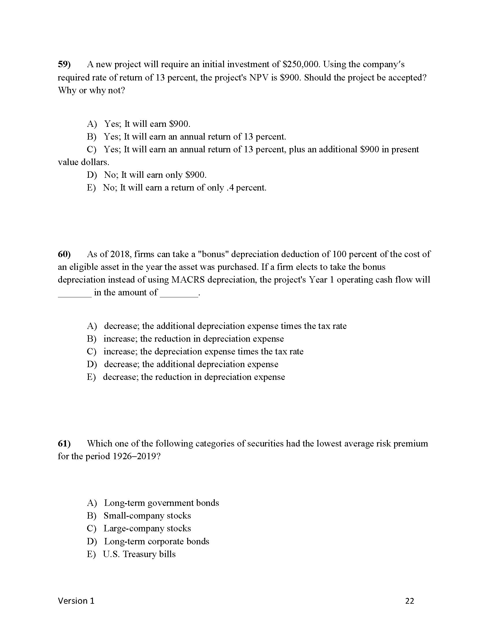 1) A project has a net present value of zero.