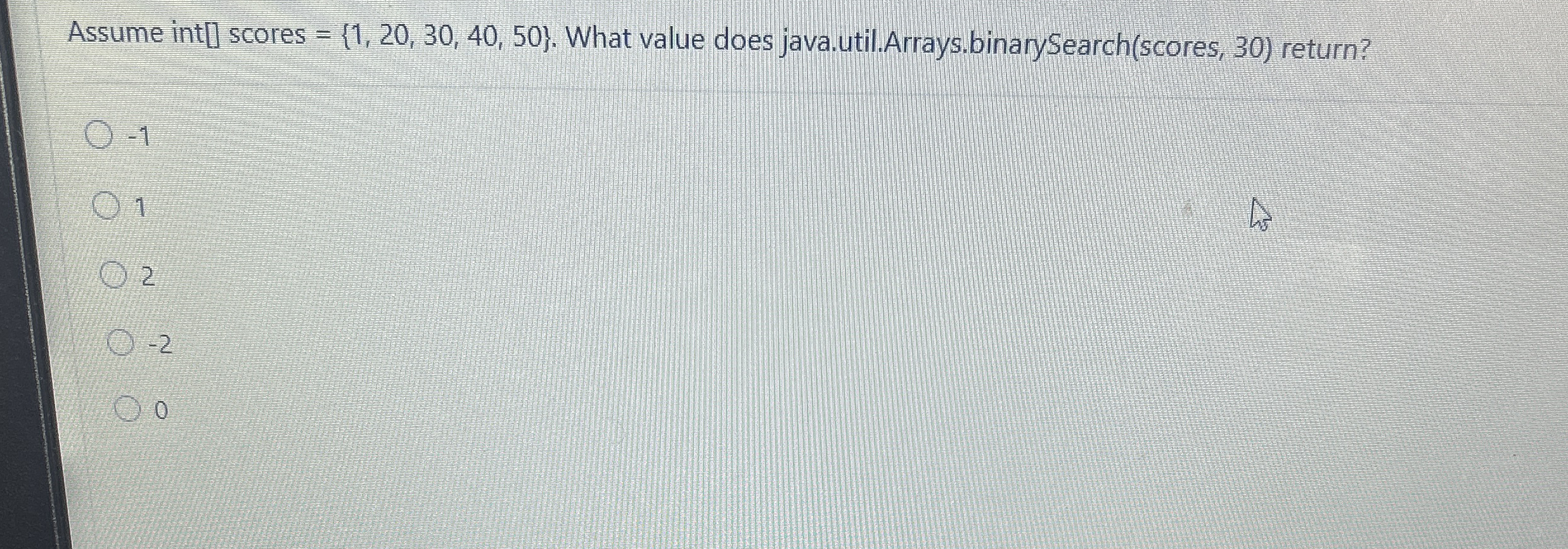 Assume int [ ] scores = { 1 , 2 0 , 3 0 , 4 0 , 5