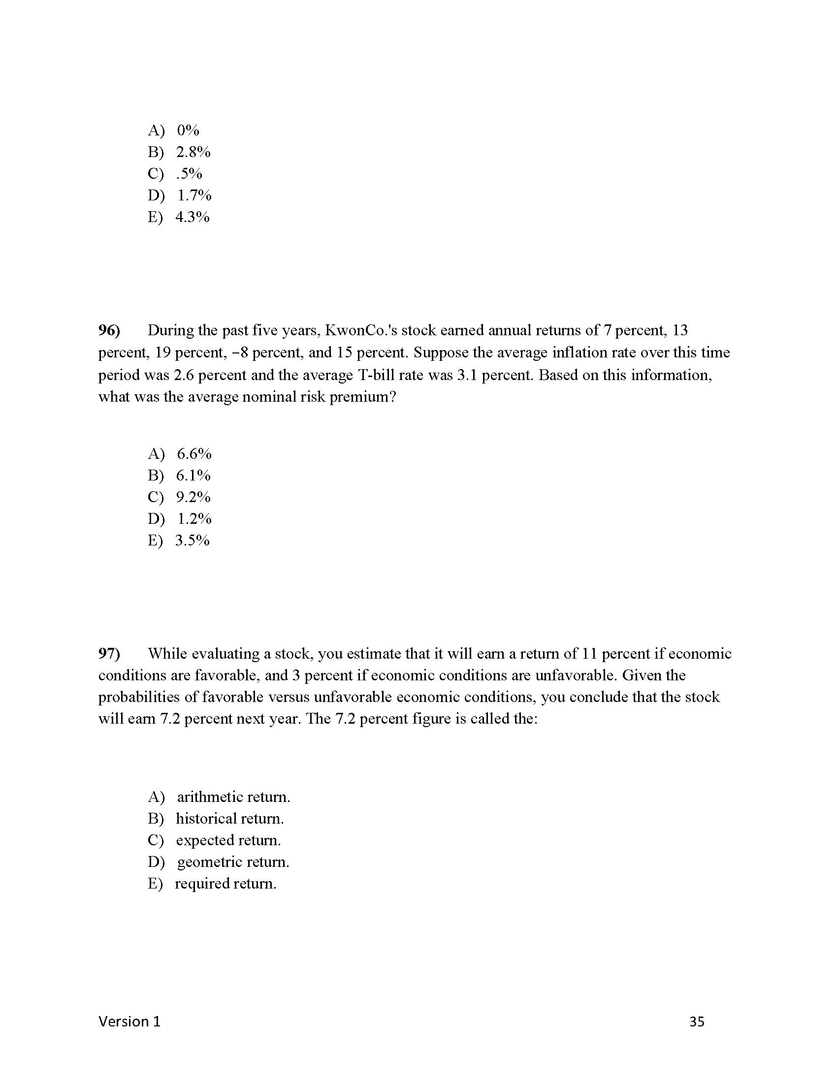1) A project has a net present value of zero.