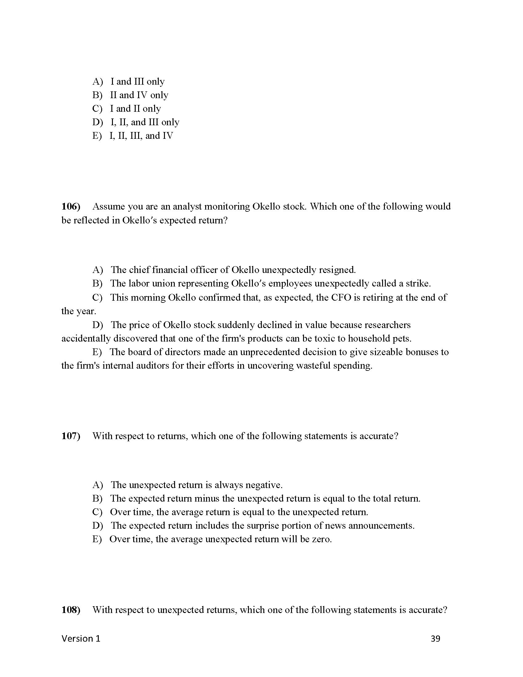 1) A project has a net present value of zero.