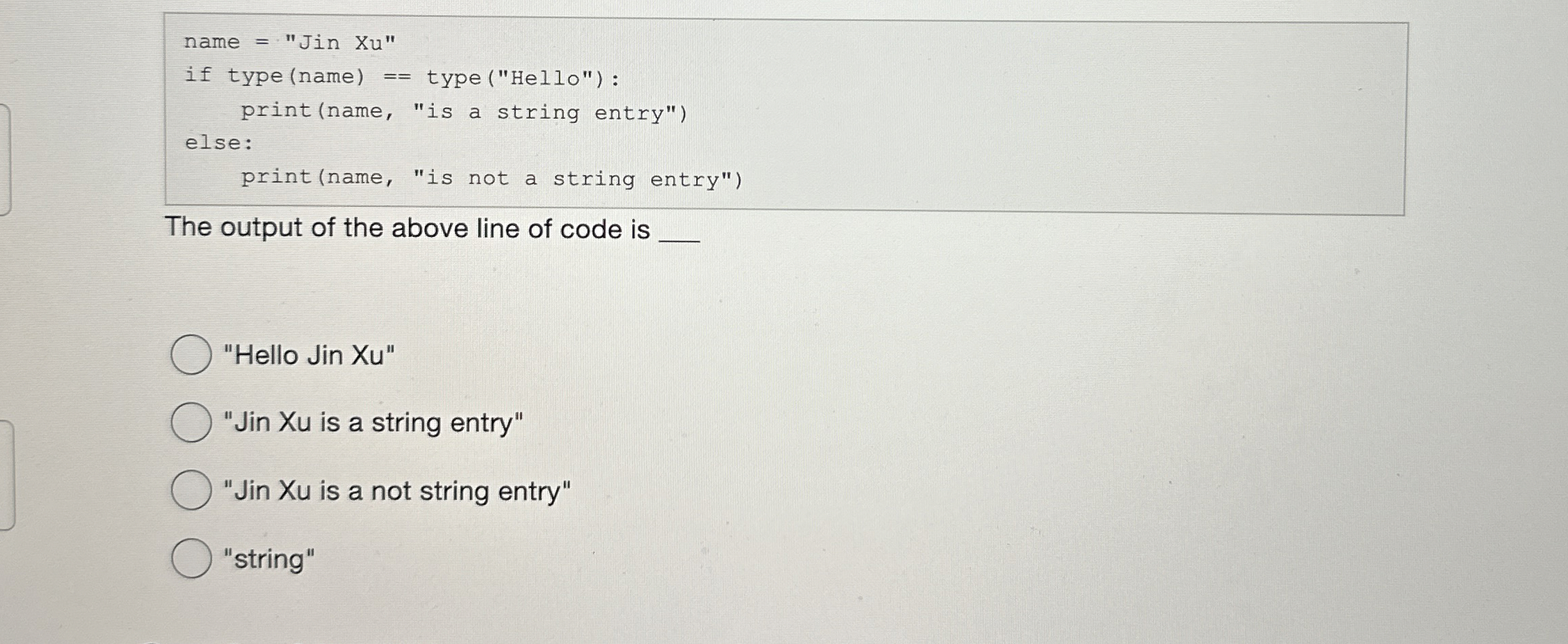 name = "Jin Xu " if type ( name ) = = type ( "