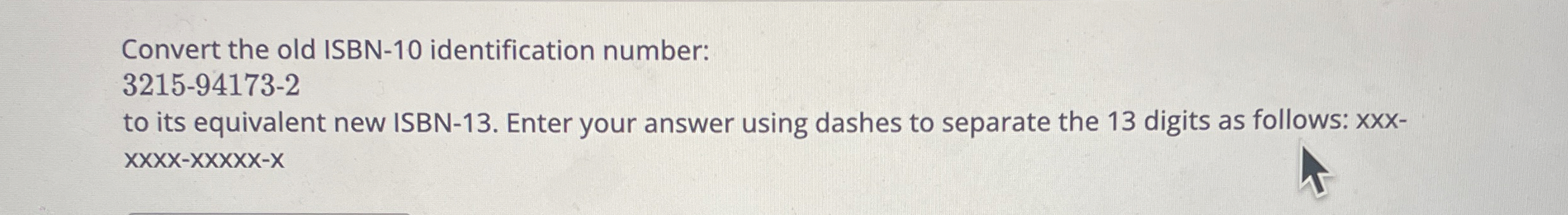 Convert the old ISBN - 1 0 identification number: