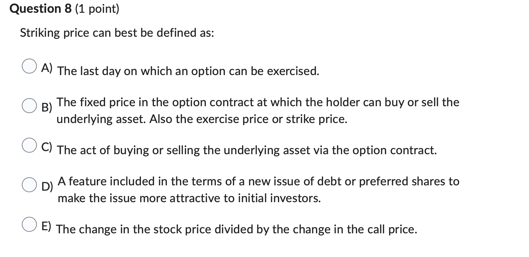 Question 3 (1 point) The value a convertible bond