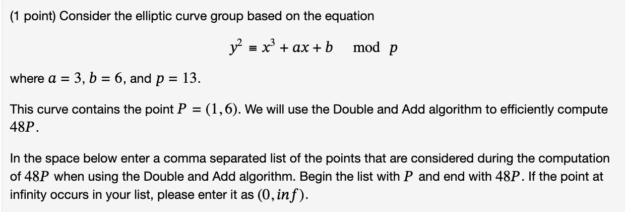 ( 1 point ) Consider the elliptic curve group