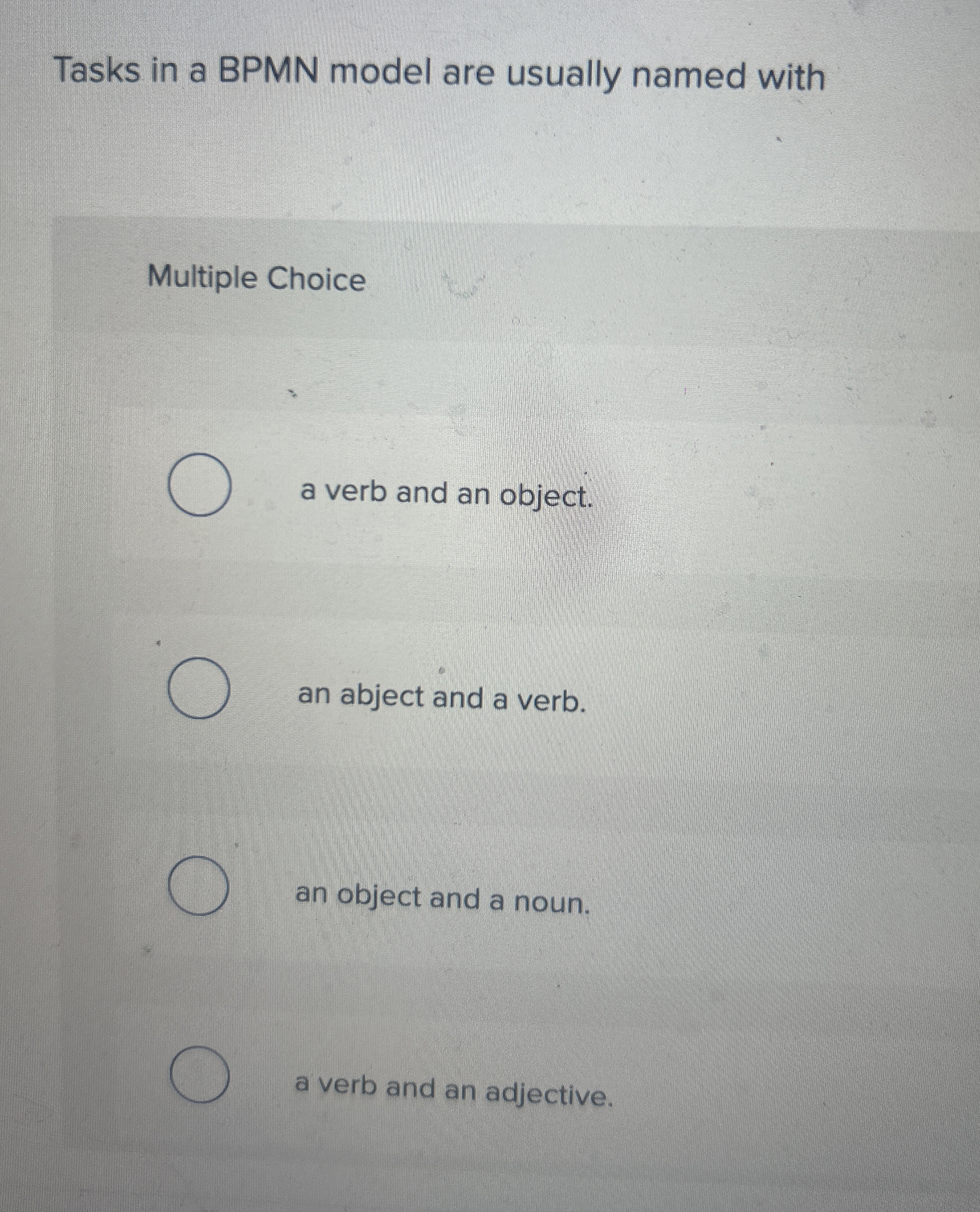 Tasks in a BPMN model are usually named with