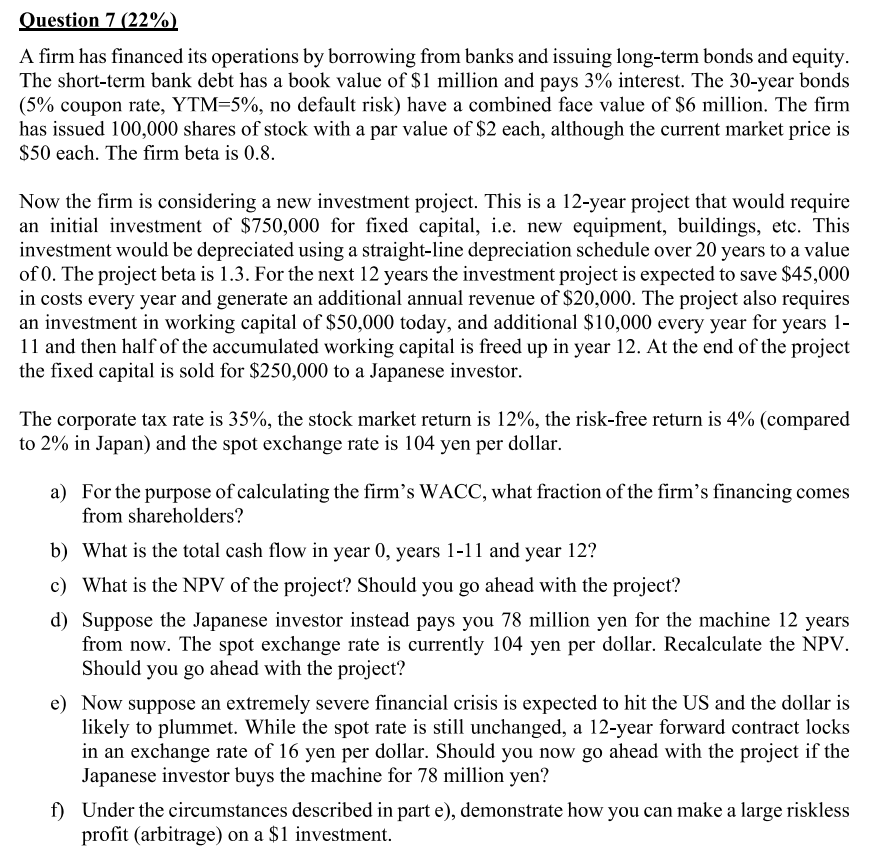 Question 7122020] A rm has nanced its operations