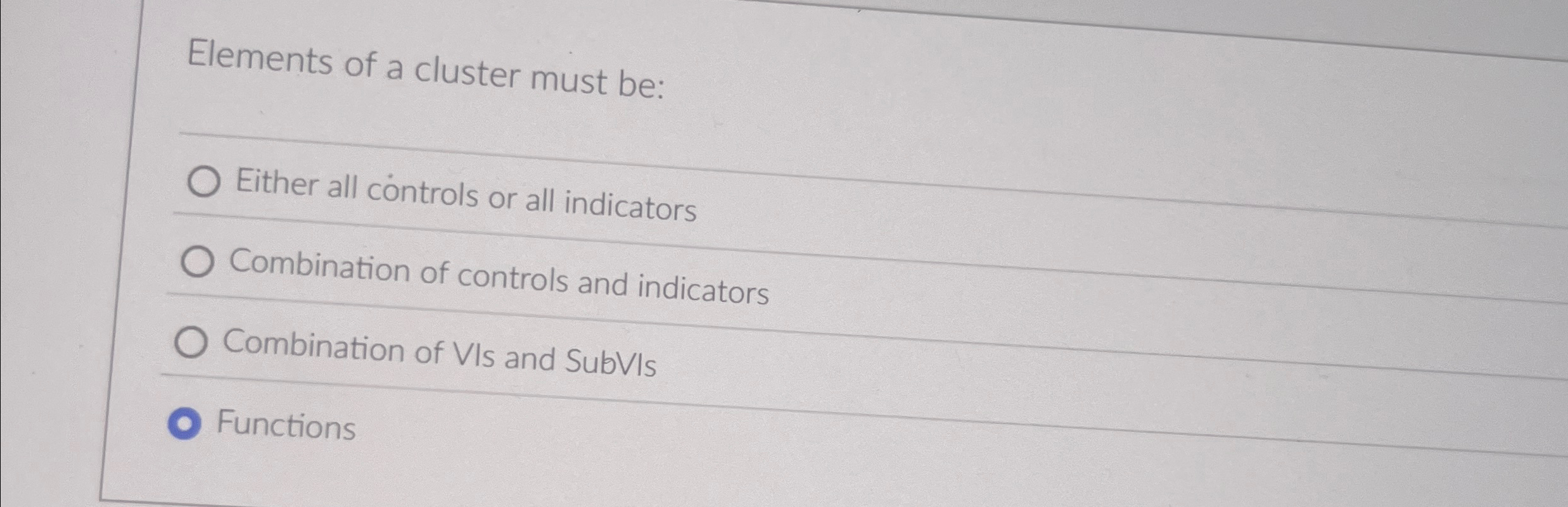 Elements of a cluster must be: Either all