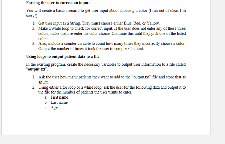 Forcing the user to correct an input: You will