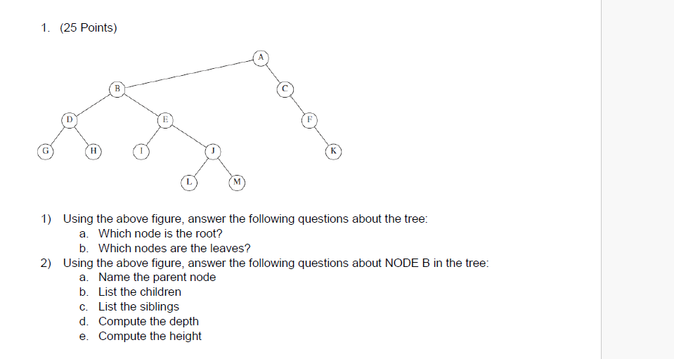 1 . ( 2 5 Points ) 1 ) Using the above figure,