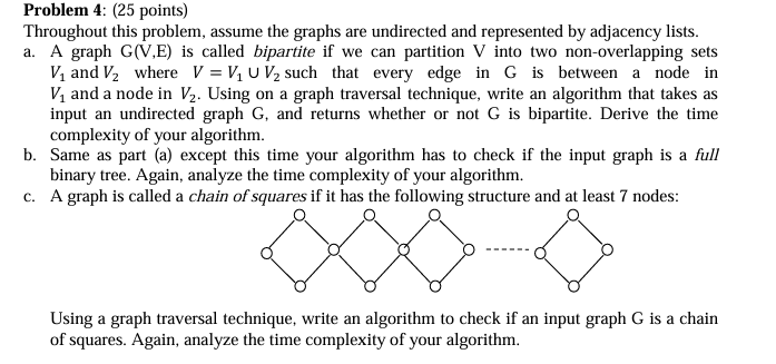 Problem 4 : ( 2 5 points ) Throughout this
