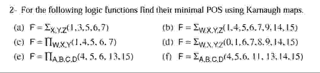 2 - For the following logic functions find theit