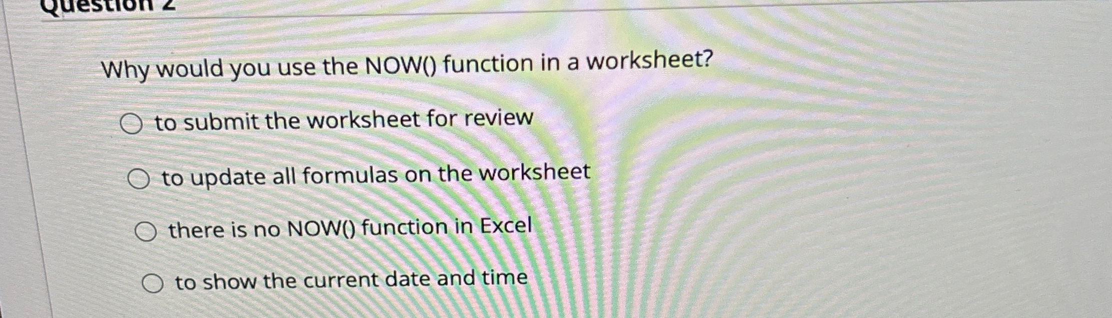 Why would you use the NOW ( ) function in a