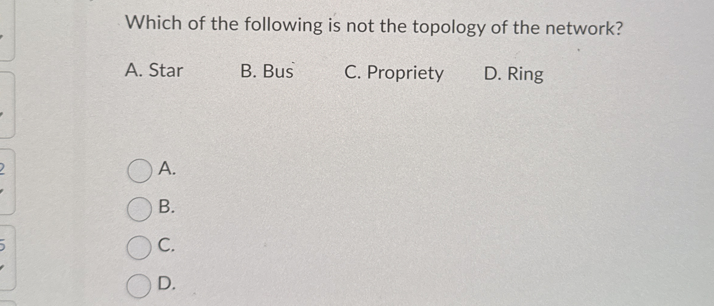 Which of the following is not the topology of the