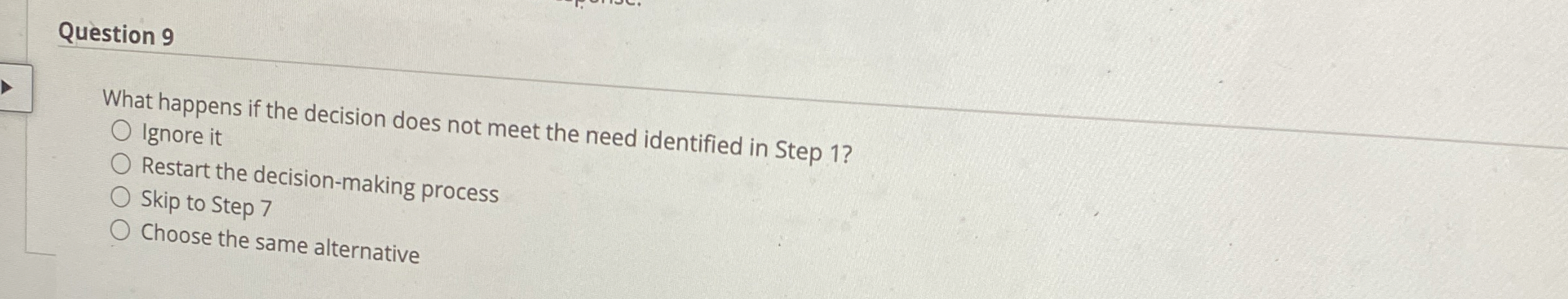Question 9 What happens if the decision does not