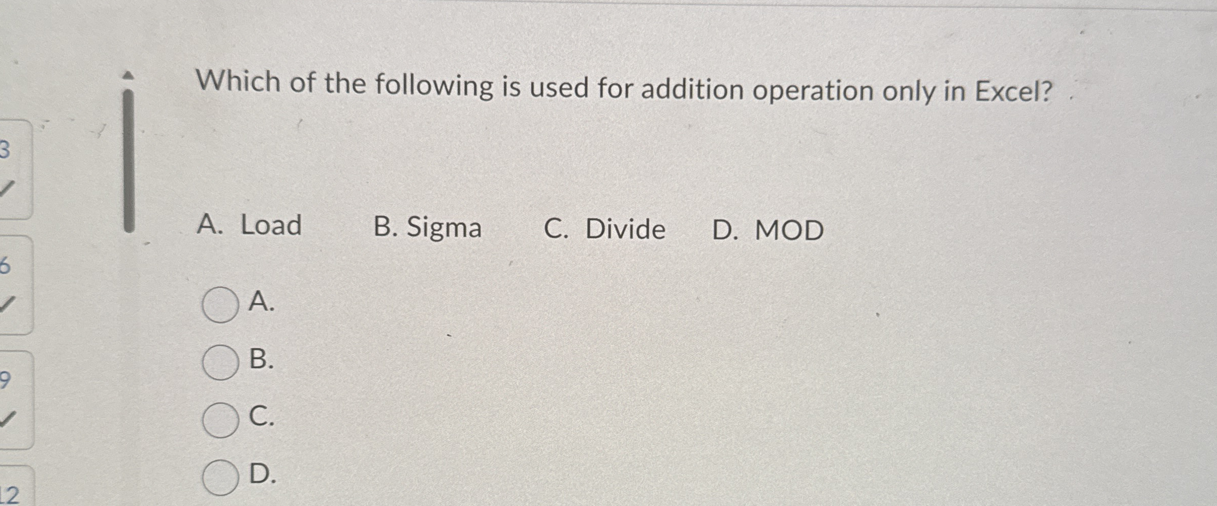 Which of the following is used for addition