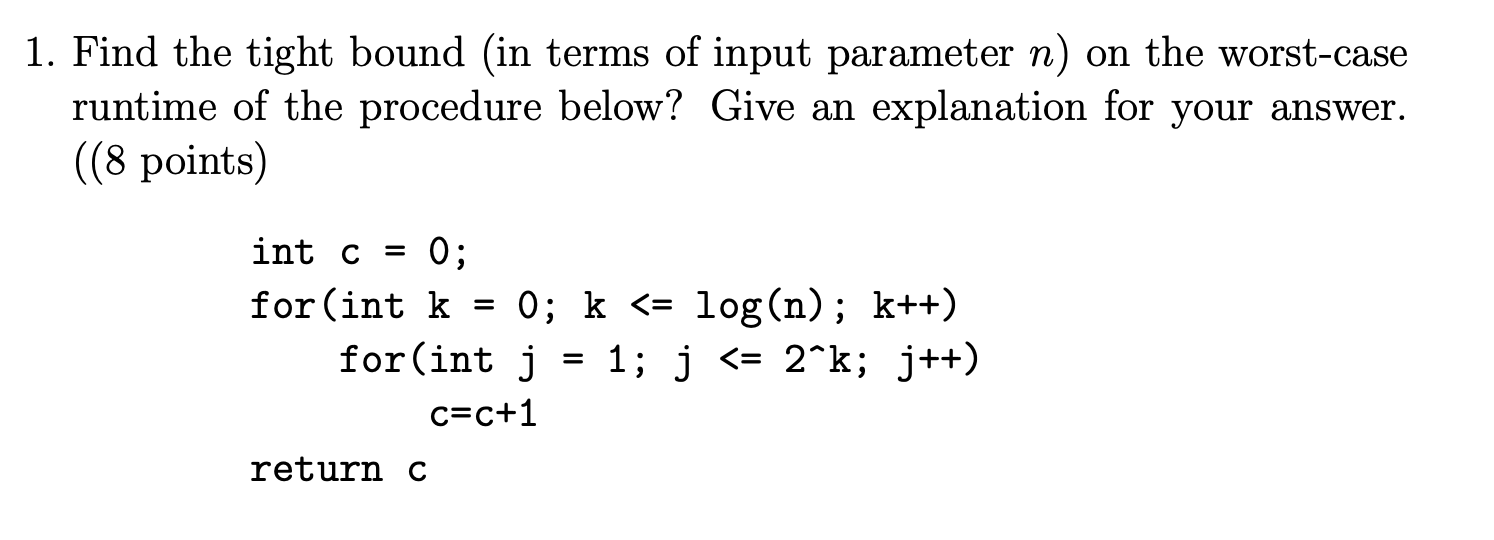 1 . Find the tight bound ( in terms of input