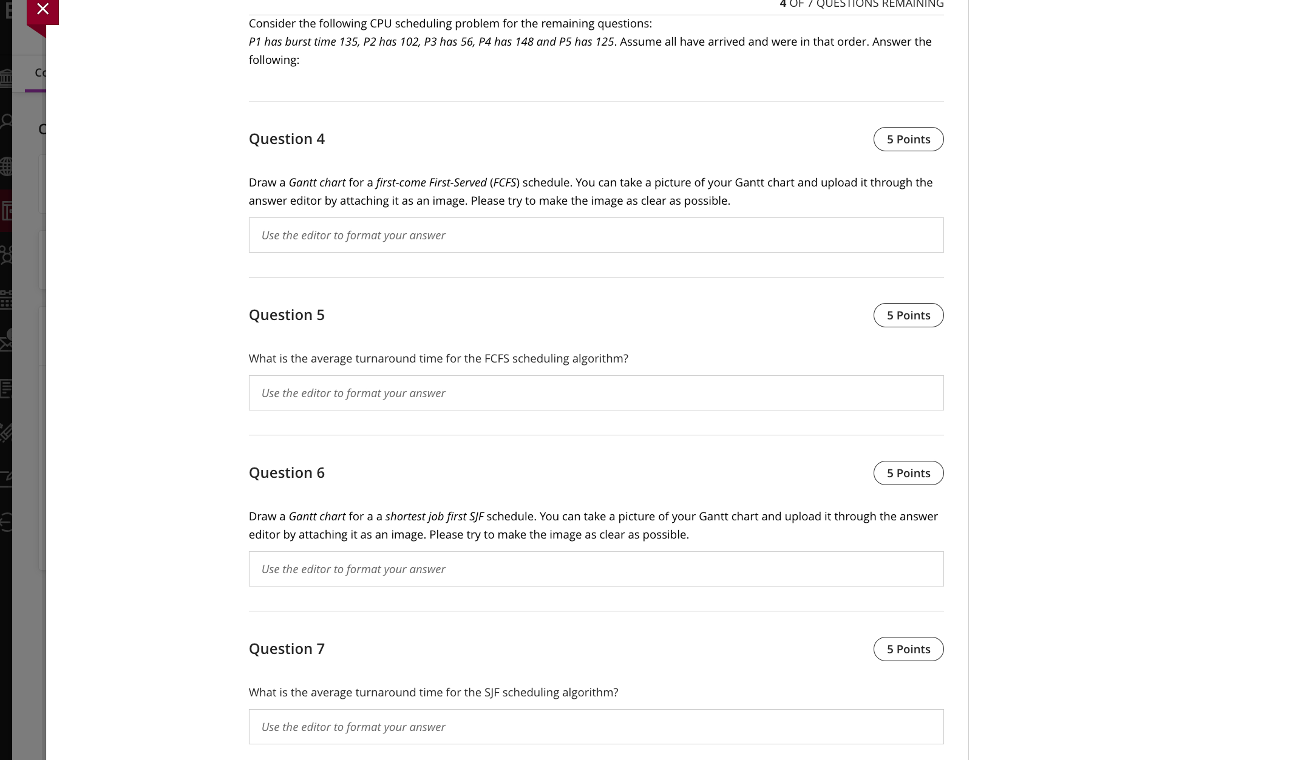 Consider the following CPU scheduling problem for