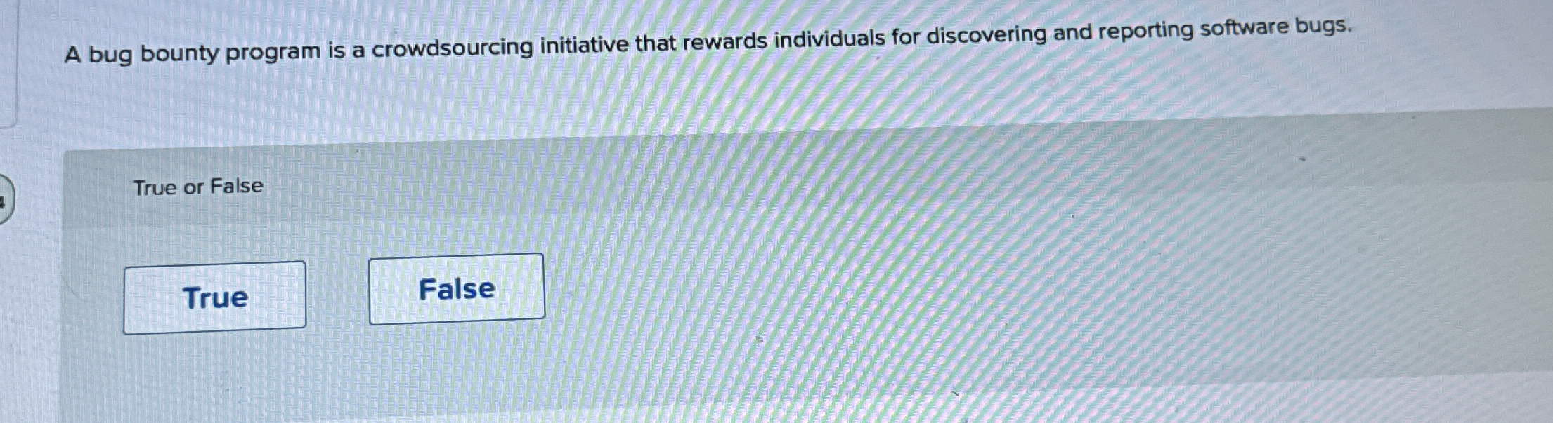 A bug bounty program is a crowdsourcing