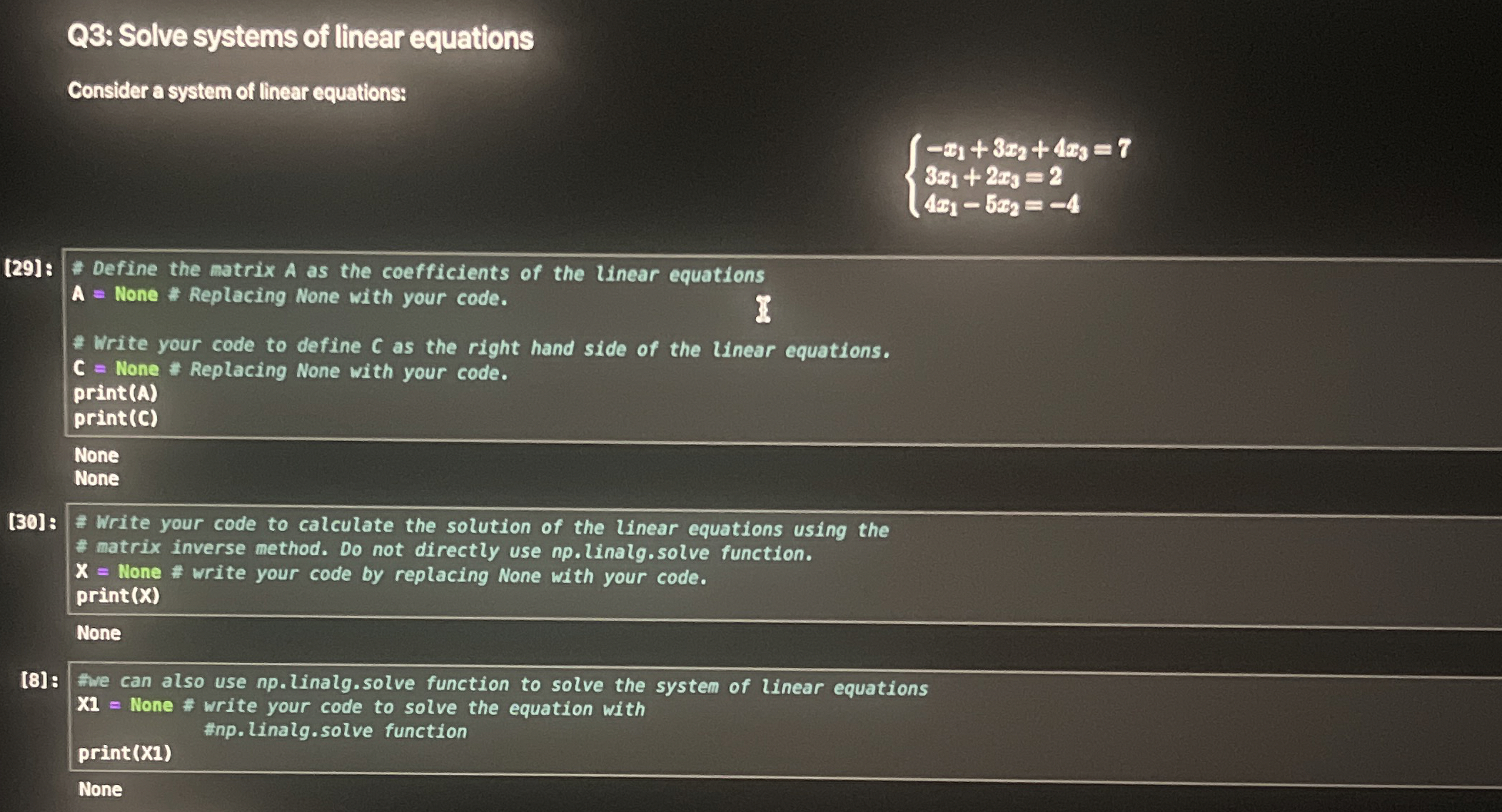Q 1 . Matrix Multiplication [ 8 ] : import numpy