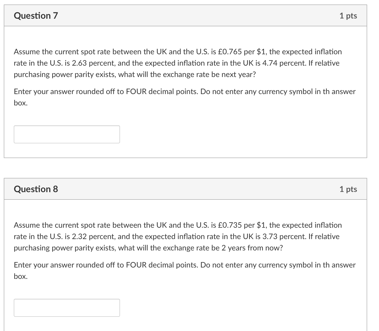 Question 7 1 pts Assume the current spot rate