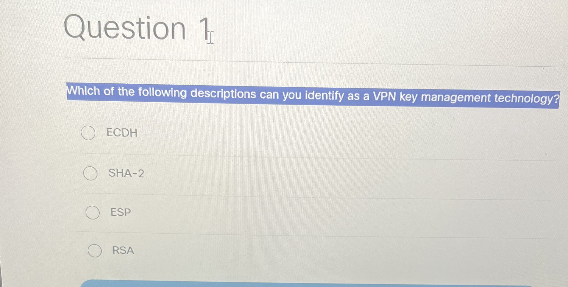 Question 1 Which of the following descriptions