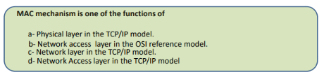 MAC mechanism is one of the functions of a -