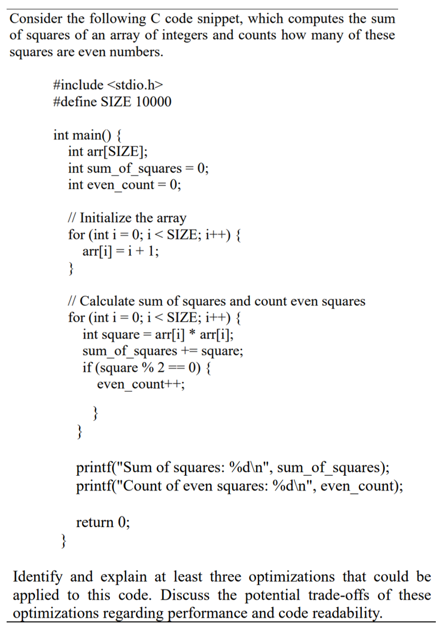 Consider the following C code snippet, which