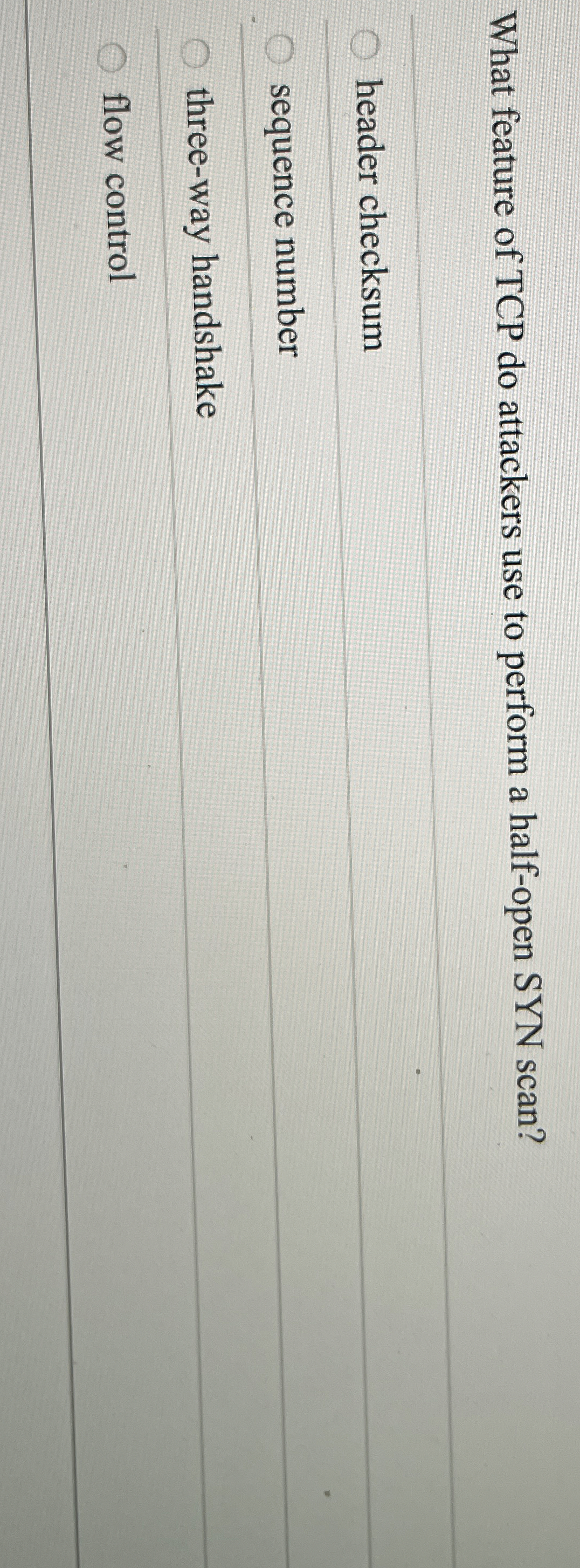 What feature of TCP do attackers use to perform a