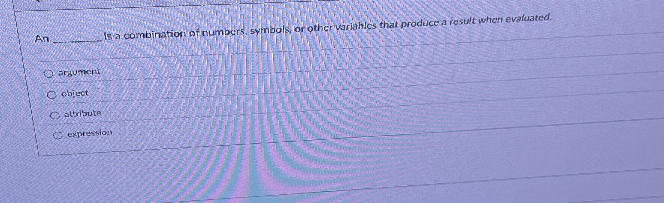 An is a combination of numbers, symbols, or other