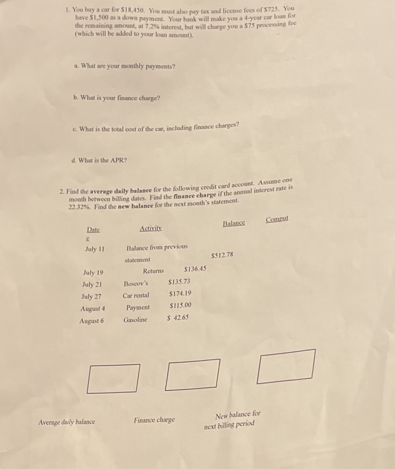 Please answer and show work .. 1. You buy a car
