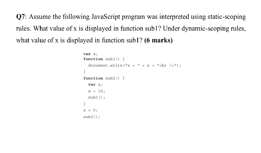 Q 7 : Assume the following JavaScript program was