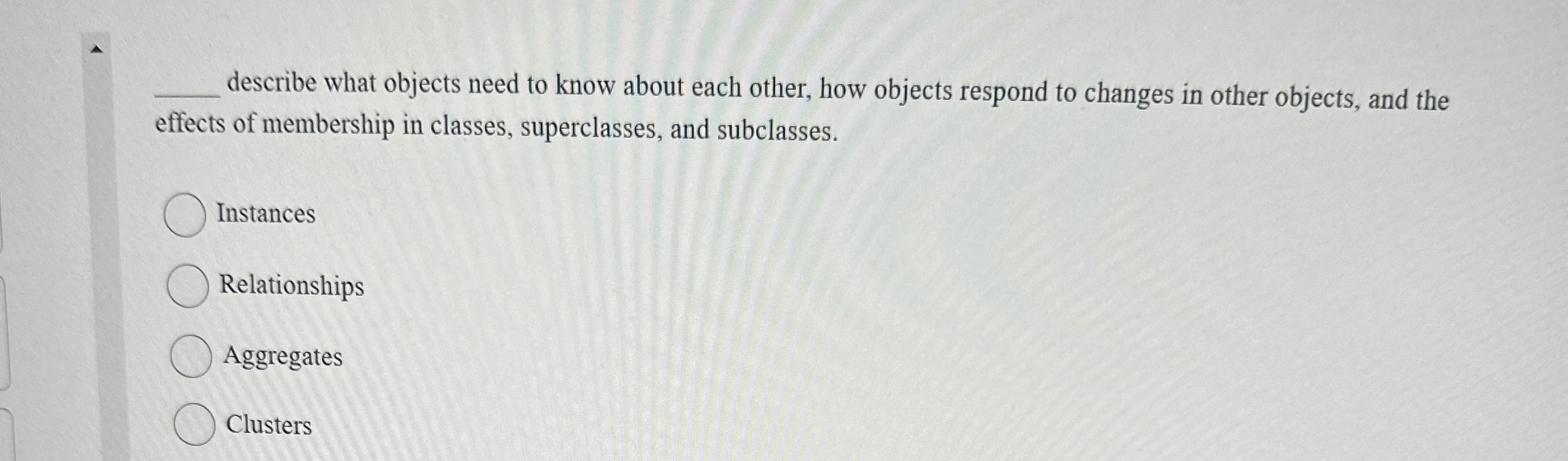 describe what objects need to know about each