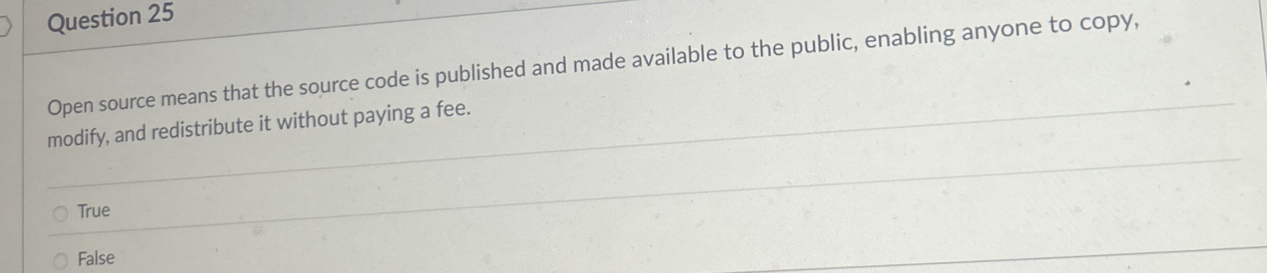 Question 2 5 Open source means that the source