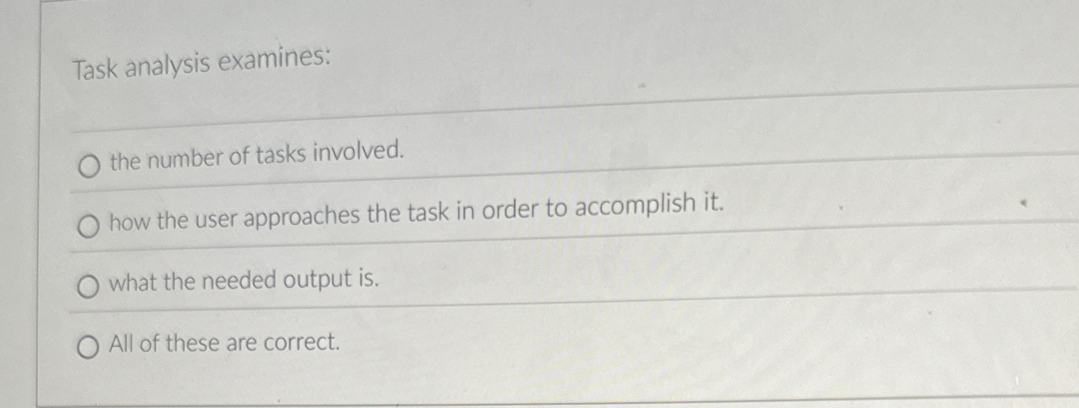 Task analysis examines: the number of tasks