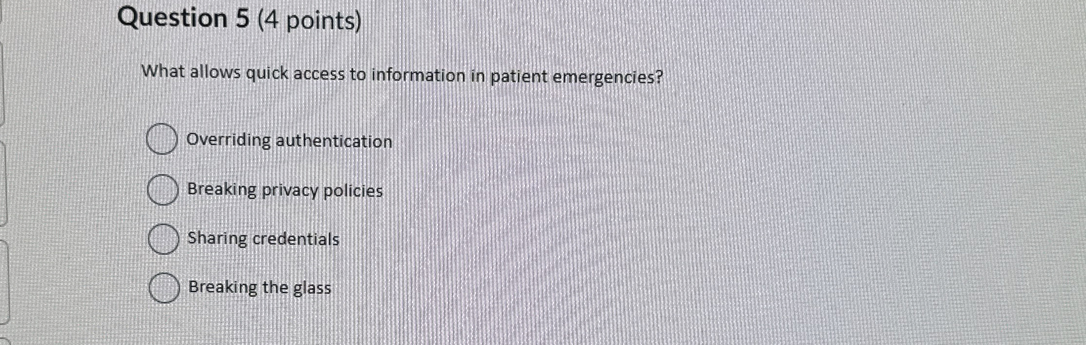 Question 5 ( 4 points ) What allows quick access