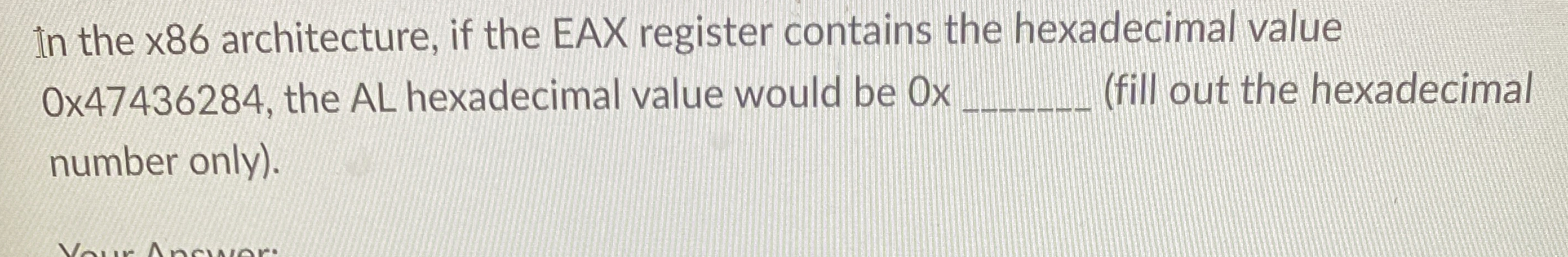 In the 8 6 architecture, if the EAX register