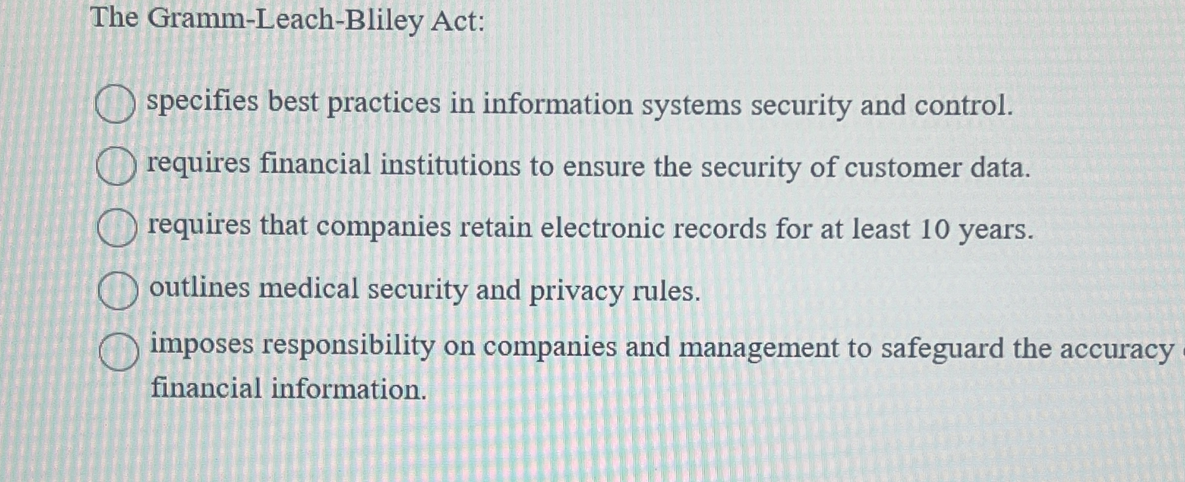 The Gramm - Leach - Bliley Act: specifies best
