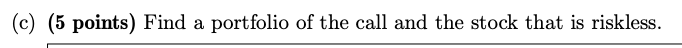 Problem 3 Binomial Pricing ModeL Suppose that a a
