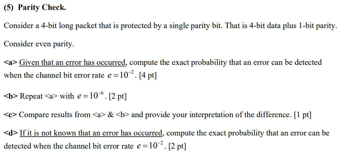 ( 5 ) Parity Check. Consider a 4 - bit long