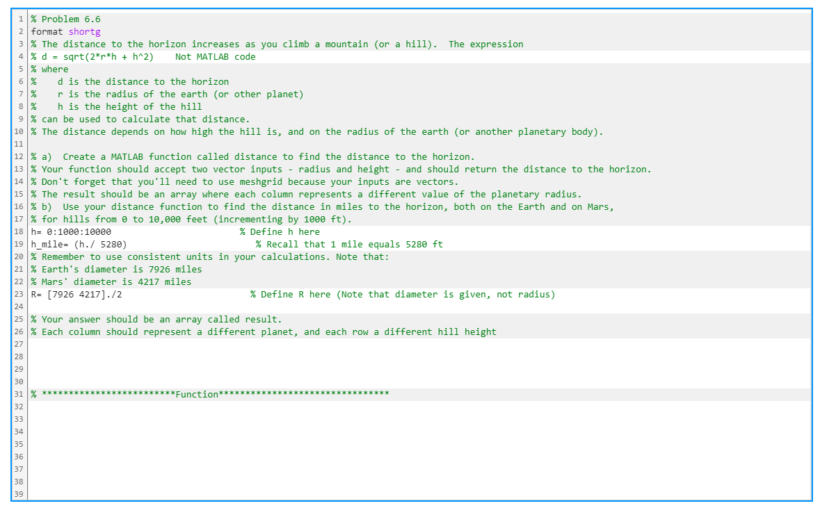 a ) Create a MATLAB function called distance to